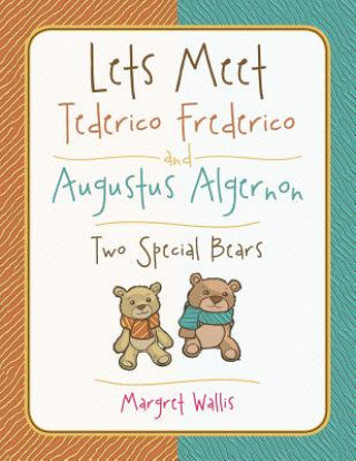 Kniha Lets Meet Tederico Frederico and Augustus Algernon Margret Wallis