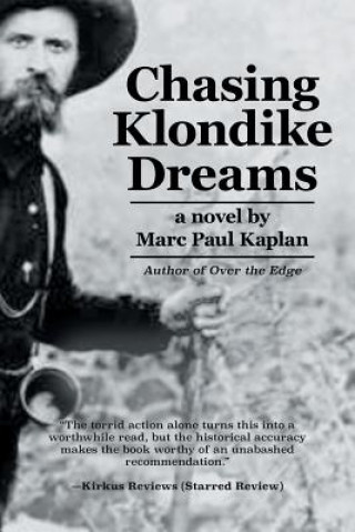 Książka Chasing Klondike Dreams Marc Paul Kaplan