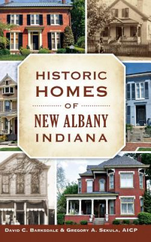 Knjiga HISTORIC HOMES OF NEW ALBANY I David C. Barksdale