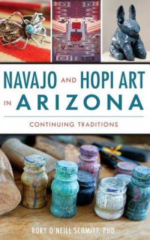 Carte NAVAJO & HOPI ART IN ARIZONA Rory O. Schmitt