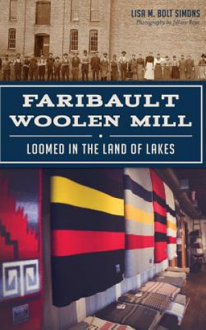 Book FARIBAULT WOOLEN MILL Lisa M. Bolt Simons