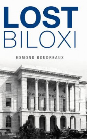 Kniha LOST BILOXI Edmond Boudreaux
