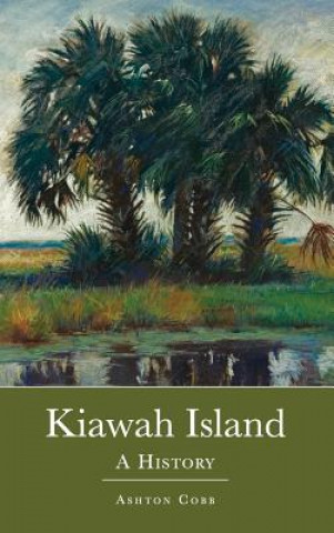 Knjiga KIAWAH ISLAND Ashton Cobb