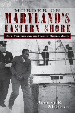 Kniha MURDER ON MARYLANDS EASTERN SH Joseph E. Moore