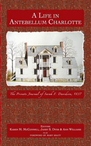 Book LIFE IN ANTEBELLUM CHARLOTTE Sarah F. Davidson