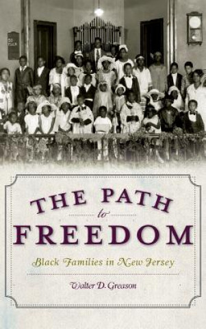 Carte PATH TO FREEDOM Walter D. Greason