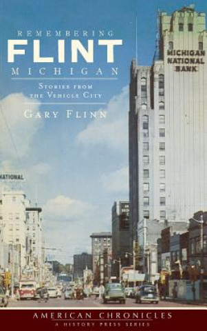 Könyv REMEMBERING FLINT MICHIGAN Gary Flinn