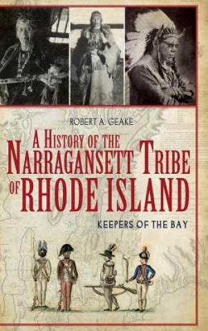 Book HIST OF THE NARRAGANSETT TRIBE Robert A. Geake