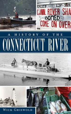 Carte HIST OF THE CONNECTICUT RIVER Wick Griswold