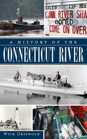 Libro HIST OF THE CONNECTICUT RIVER Wick Griswold