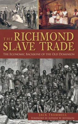 Kniha RICHMOND SLAVE TRADE Jack Trammell