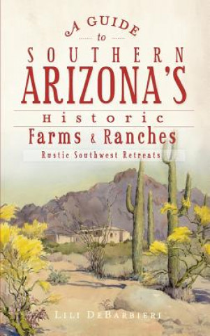 Book GT SOUTHERN ARIZONAS HISTORIC Lili DeBarbieri