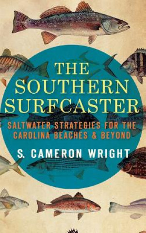 Książka SOUTHERN SURFCASTER S. Cameron Wright