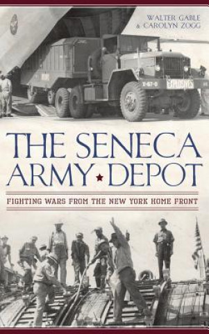 Buch SENECA ARMY DEPOT Walter Gable