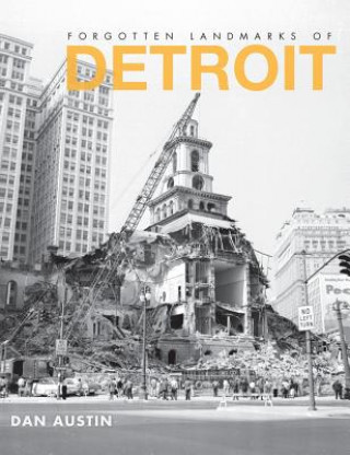 Buch FORGOTTEN LANDMARKS OF DETROIT Dan Austin