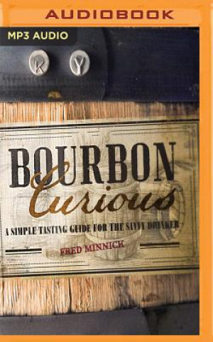 Audio BOURBON CURIOUS              M Fred Minnick