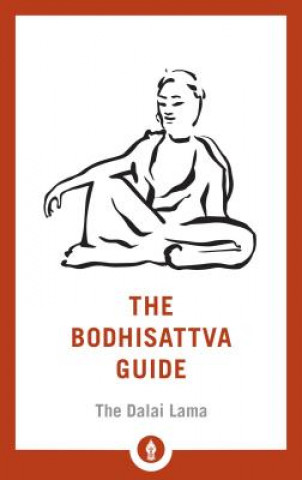 Kniha Bodhisattva Guide The Fourteenth Dalai Lama