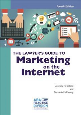 Książka The Lawyer's Guide to Marketing on the Internet Gregory H. Siskind