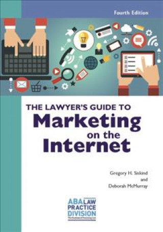 Kniha The Lawyer's Guide to Marketing on the Internet Gregory H. Siskind