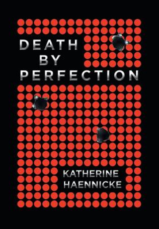 Carte Death by Perfection Katherine Haennicke