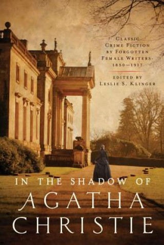 Kniha In the Shadow of Agatha Christie Leslie S. Klinger