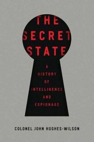 Buch The Secret State John Hughes-Wilson