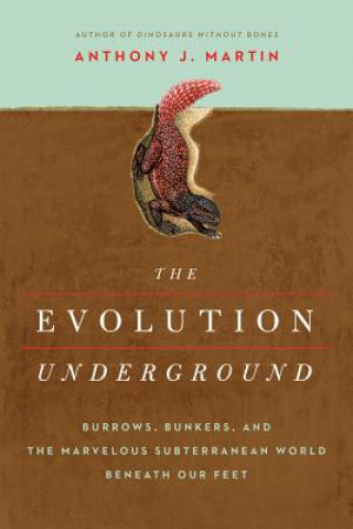 Книга Evolution Underground Anthony J. Martin