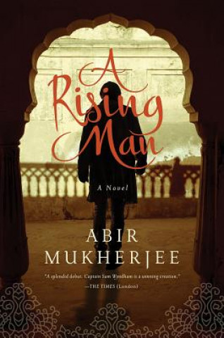 Kniha A Rising Man Abir Mukherjee