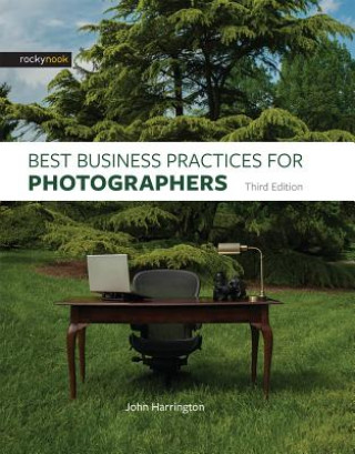 Książka Best Business Practices for Photographers, Third Edition John Harrington