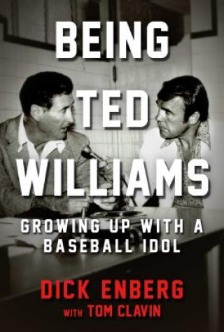 Kniha Being Ted Williams Dick Enberg