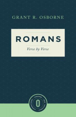 Kniha Romans Verse by Verse Grant R. Osborne