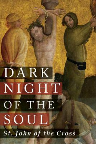 Carte Dark Night of the Soul St John Of The Cross
