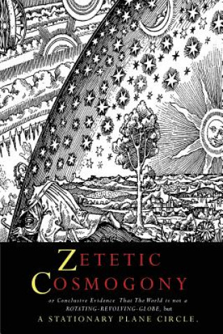 Könyv Zetetic Cosmogony Thomas Winship