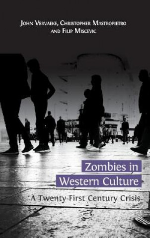 Książka Zombies in Western Culture John Vervaeke