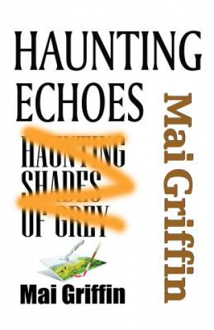 Knjiga Haunting Echoes Mai Griffin