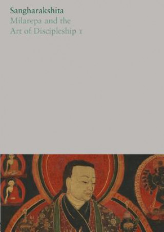 Könyv Milarepa and the Art of Discipleship I Sangharakshita