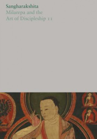 Kniha Milarepa and the Art of Discipleship II Sangharakshita