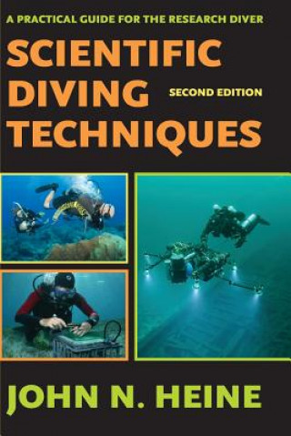 Kniha Scientific Diving Techniques 2nd Edition John N Heine