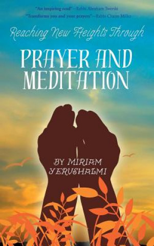Kniha Reaching New Heights Through Prayer and Meditation Yerushalmi Miriam
