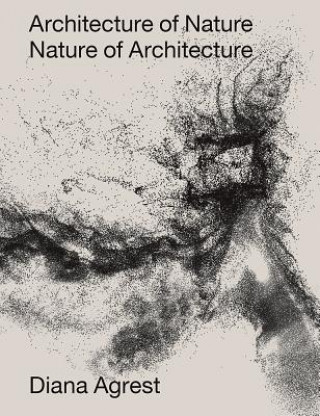 Book Architecture of Nature Diana Agrest