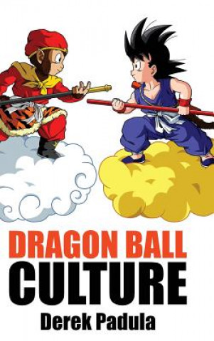 Kniha Dragon Ball Culture Volume 1 Derek Padula