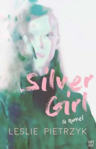 Kniha Silver Girl Leslie Pietrzyk
