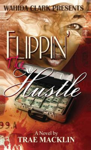 Книга Flippin' the Hustle Trae Macklin