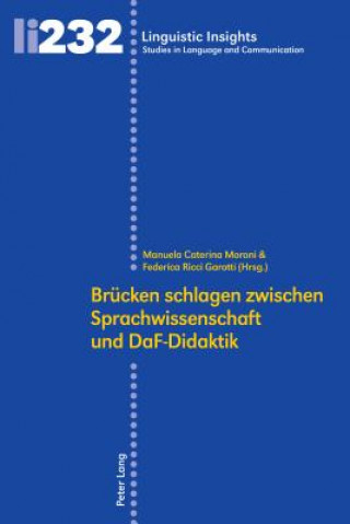 Kniha Bruecken Schlagen Zwischen Sprachwissenschaft Und Daf-Didaktik Federica Ricci Garotti