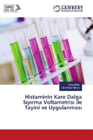 Livre Histaminin Kare Dalga S y rma Voltametrisi ile Tayini ve Uygulanmas Derya Inan