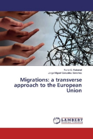 Carte Migrations: a transverse approach to the European Union Nuria G. Rabanal