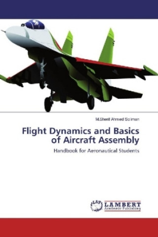 Carte Flight Dynamics and Basics of Aircraft Assembly M. Sherif Ahmed Soliman