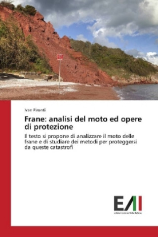 Buch Frane: analisi del moto ed opere di protezione Ivan Pironti