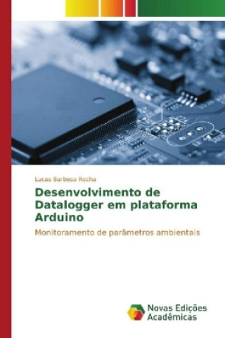 Książka Desenvolvimento de Datalogger em plataforma Arduino Lucas Barbosa Rocha