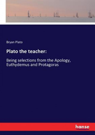 Könyv Plato the teacher Bryan Plato